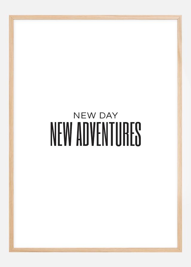 New day - NEW ADVENTURES Plakat